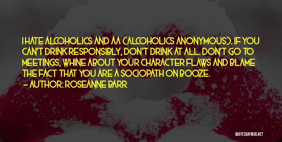 Hate Meetings Quotes By Roseanne Barr