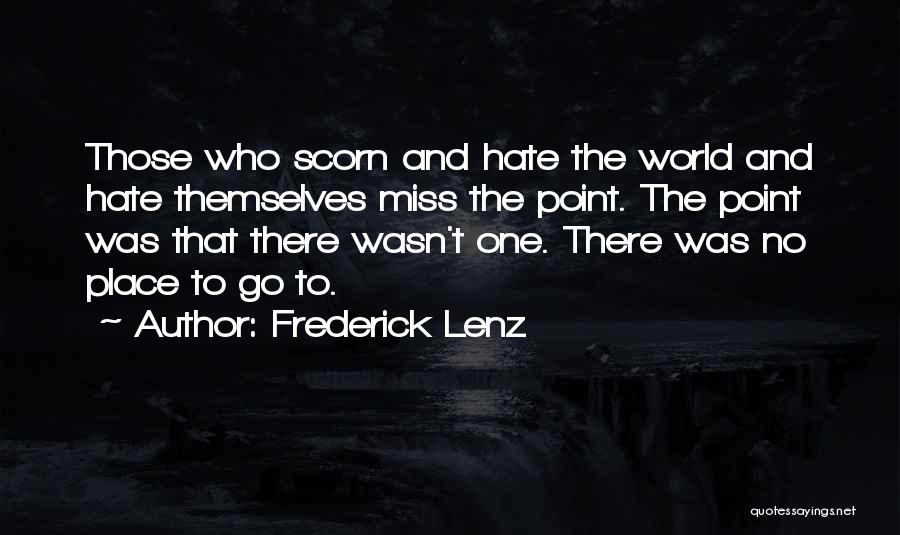 Hate Missing You Quotes By Frederick Lenz