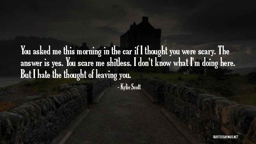 Hate Morning Quotes By Kylie Scott Hate Morning Quotes By Kylie Scott