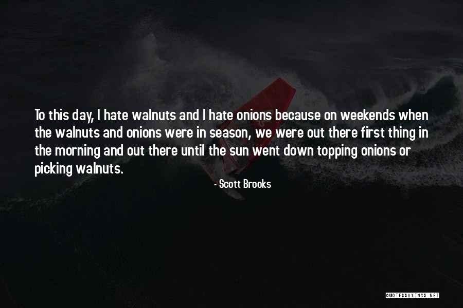 Hate Morning Quotes By Scott Brooks Hate Morning Quotes By Scott Brooks