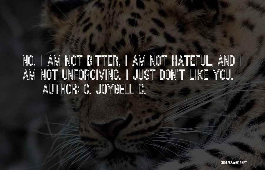 Hate My Attitude Quotes By C. JoyBell C.