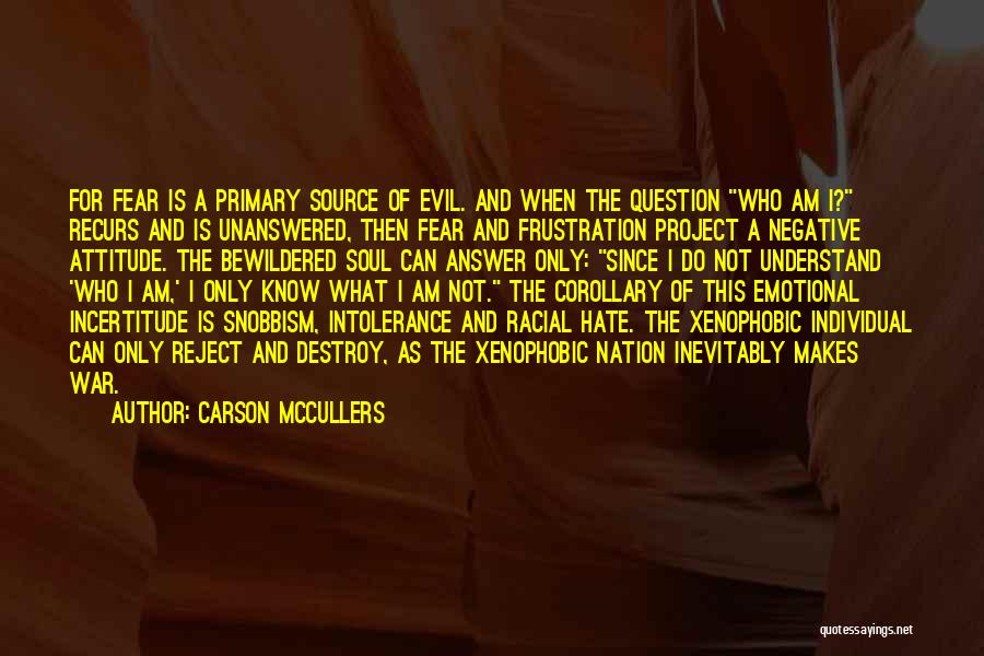 Hate My Attitude Quotes By Carson McCullers