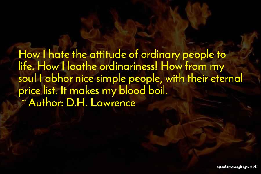 Hate My Attitude Quotes By D.H. Lawrence