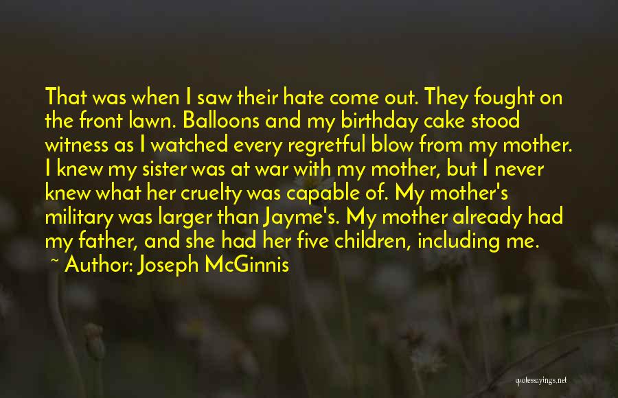 Hate My Family Quotes By Joseph McGinnis