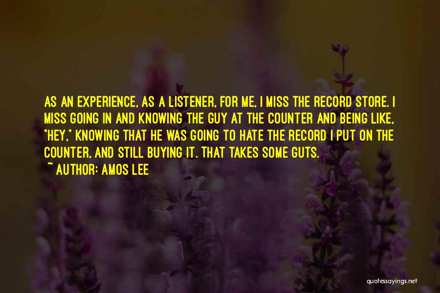 Hate My Guts Quotes By Amos Lee