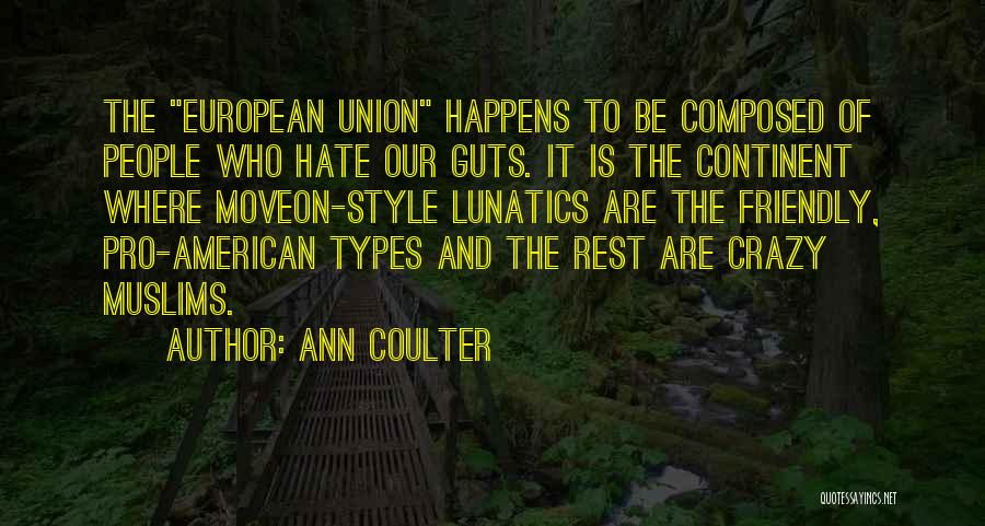 Hate My Guts Quotes By Ann Coulter