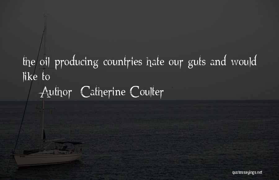 Hate My Guts Quotes By Catherine Coulter
