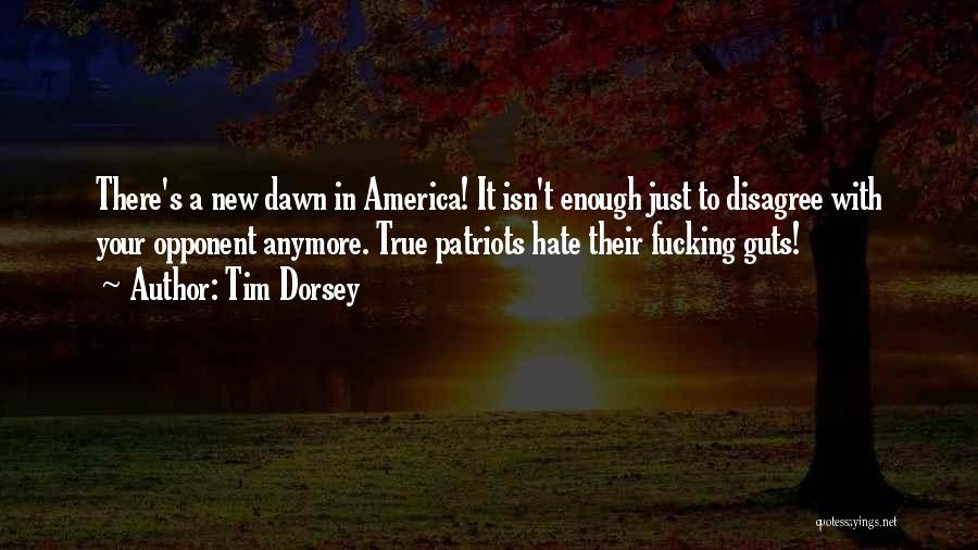 Hate My Guts Quotes By Tim Dorsey