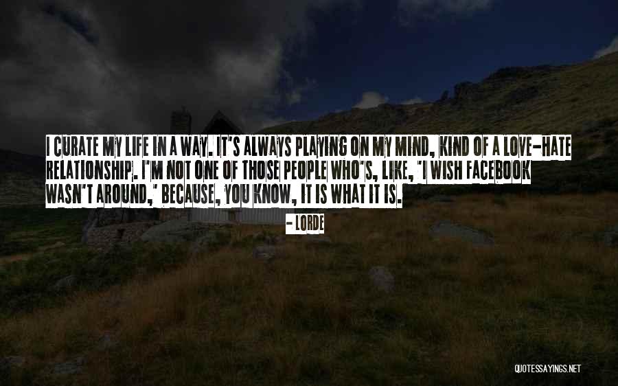 Hate My Life Quotes By Lorde Hate My Life Quotes By Lorde