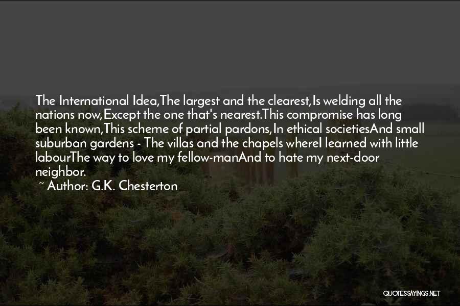 Hate My Neighbor Quotes By G.K. Chesterton