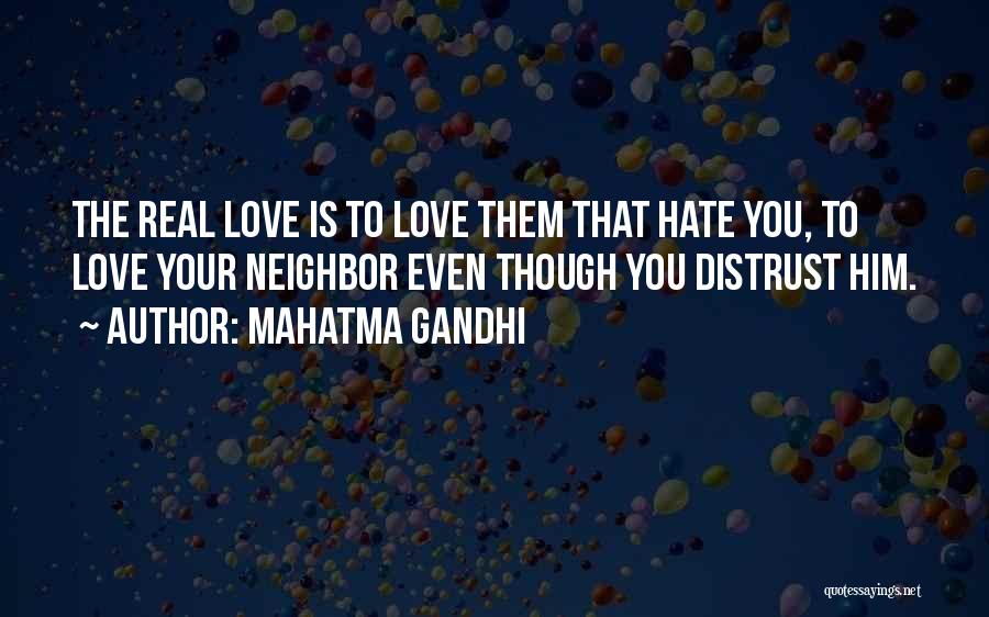 Hate My Neighbor Quotes By Mahatma Gandhi
