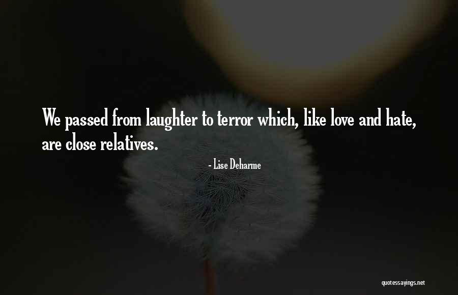 Hate My Relatives Quotes By Lise Deharme Hate My Relatives Quotes By Lise Deharme