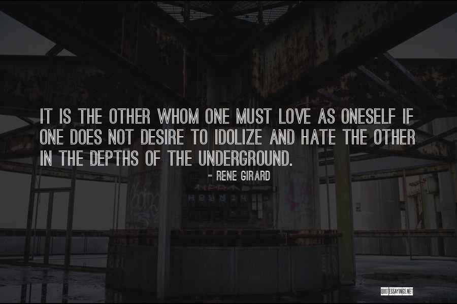 Hate Not Love Quotes By Rene Girard Hate Not Love Quotes By Rene Girard