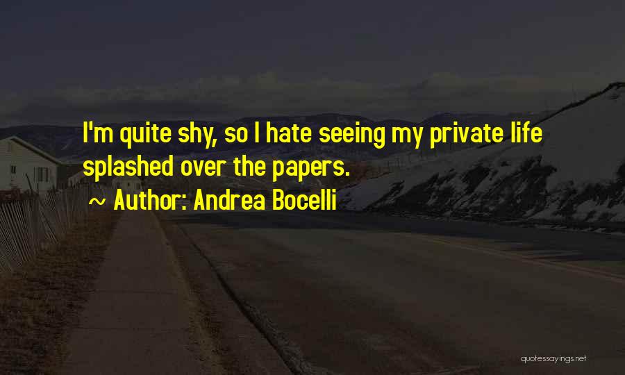 Hate Not Seeing You Quotes By Andrea Bocelli