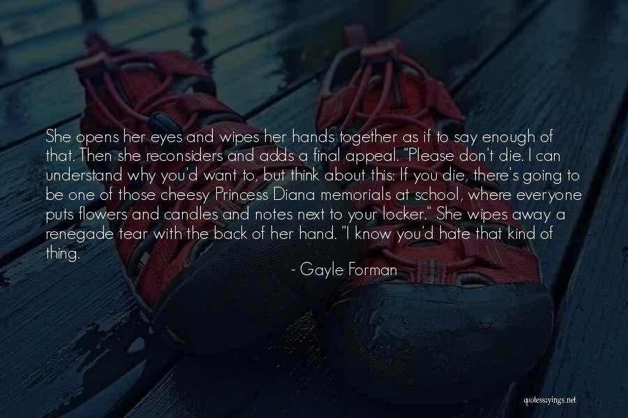 Hate Notes Quotes By Gayle Forman Hate Notes Quotes By Gayle Forman