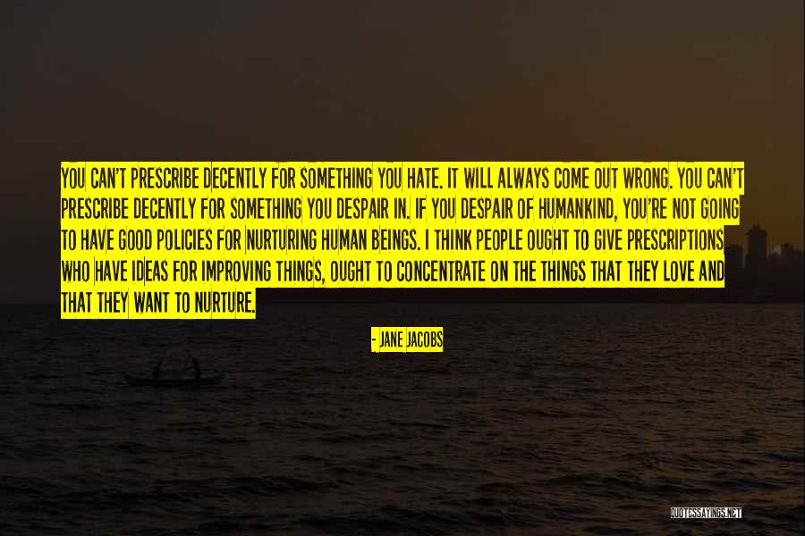 Hate On You Quotes By Jane Jacobs