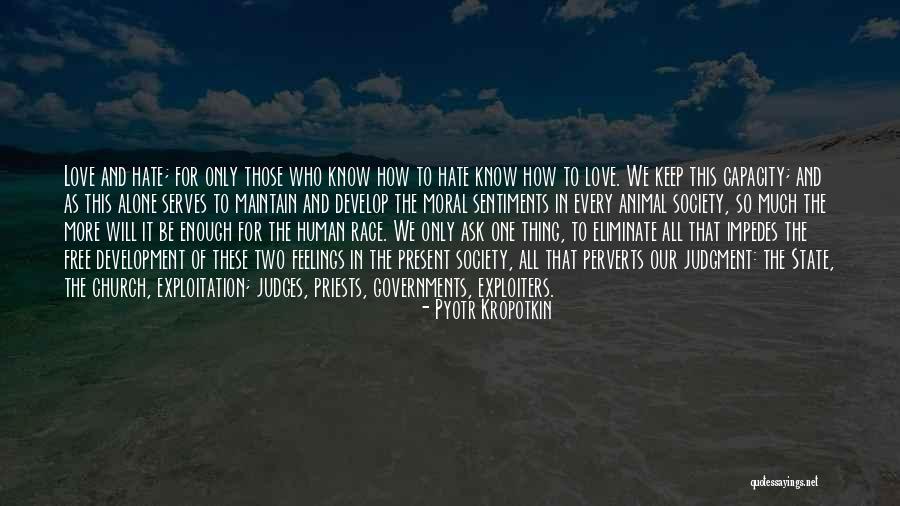 Hate Perverts Quotes By Pyotr Kropotkin