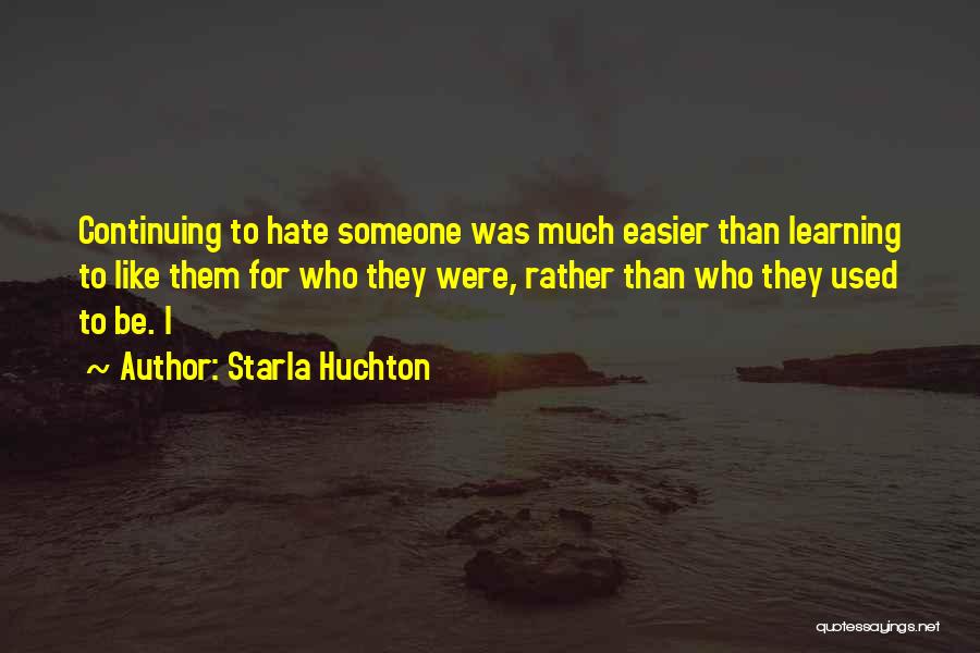 Hate Quotes By Starla Huchton