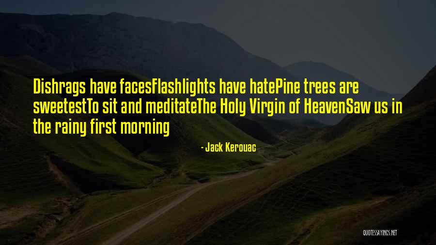 Hate Rainy Quotes By Jack Kerouac