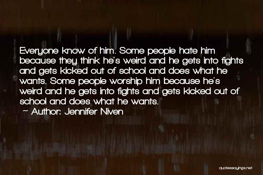 Hate School Quotes By Jennifer Niven