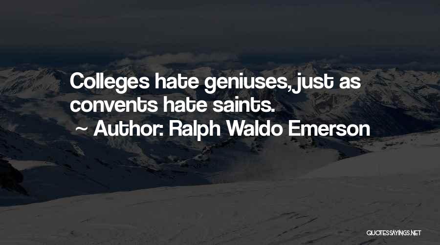 Hate School Quotes By Ralph Waldo Emerson