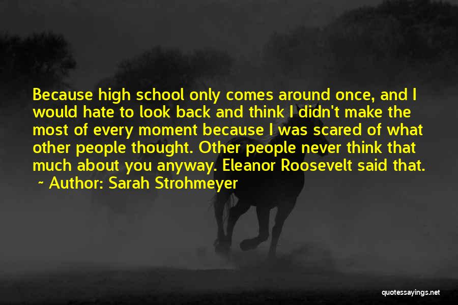 Hate School Quotes By Sarah Strohmeyer