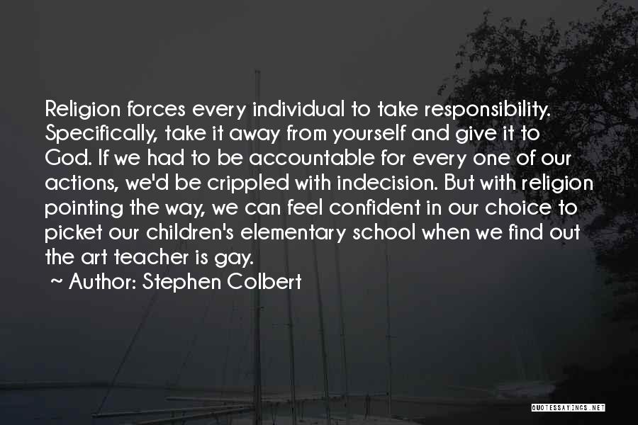 Hate School Quotes By Stephen Colbert