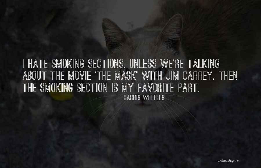 Hate Smoking Quotes By Harris Wittels Hate Smoking Quotes By Harris Wittels