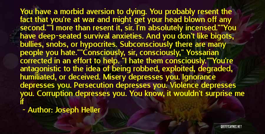 Hate Snobs Quotes By Joseph Heller