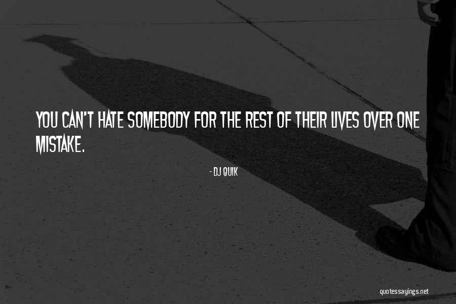 Hate Somebody Quotes By DJ Quik Hate Somebody Quotes By DJ Quik