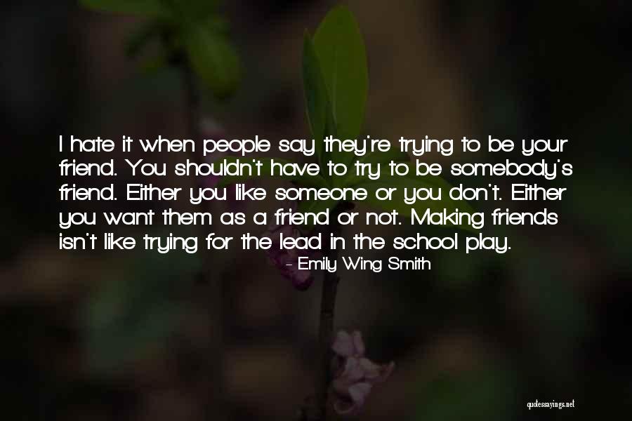 Hate Somebody Quotes By Emily Wing Smith Hate Somebody Quotes By Emily Wing Smith