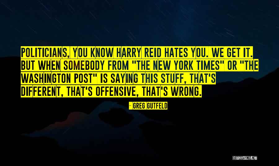 Hate Somebody Quotes By Greg Gutfeld Hate Somebody Quotes By Greg Gutfeld