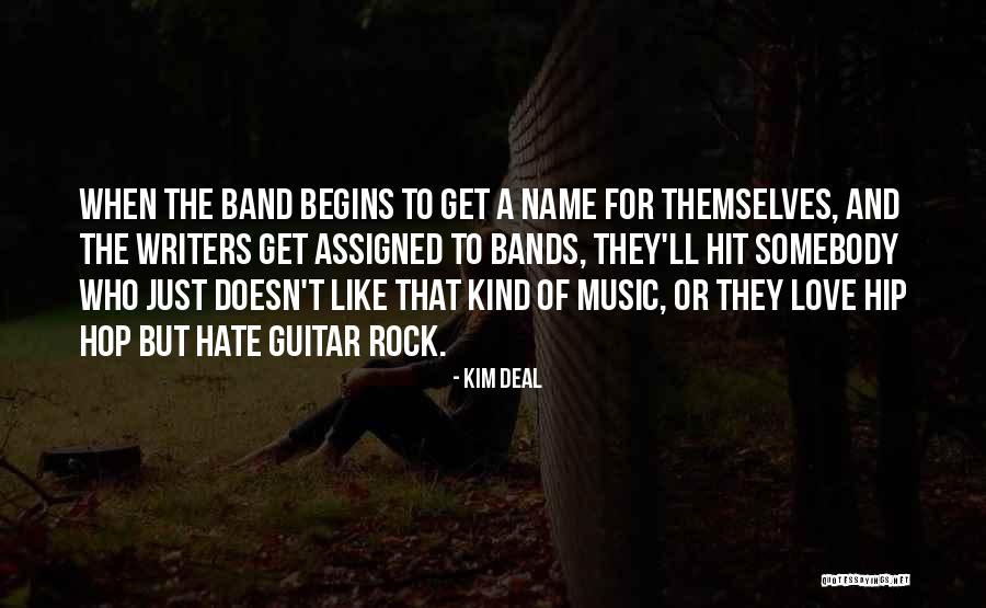 Hate Somebody Quotes By Kim Deal Hate Somebody Quotes By Kim Deal