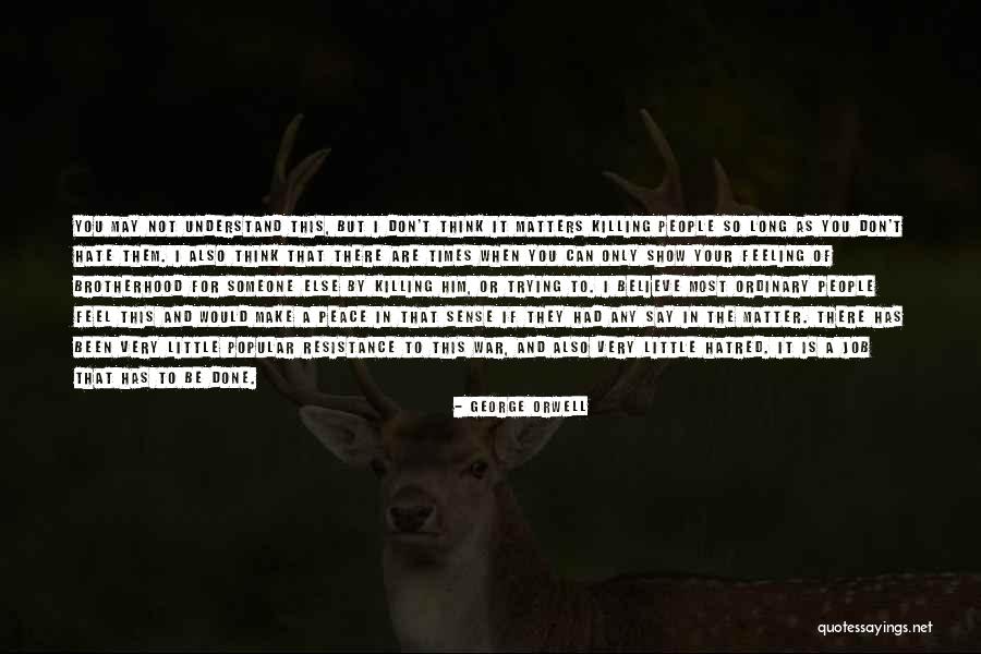Hate Someone Quotes By George Orwell Hate Someone Quotes By George Orwell