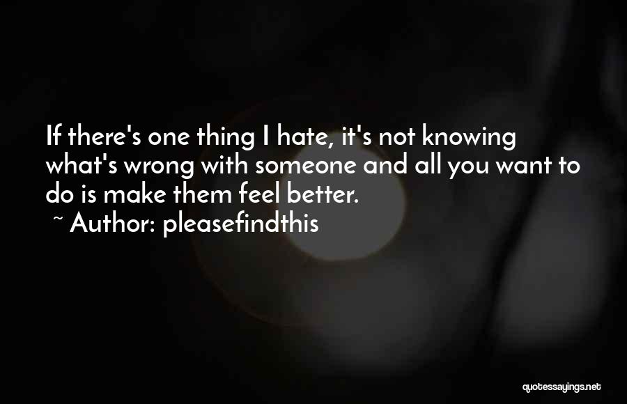 Hate Someone You Love Quotes By Pleasefindthis