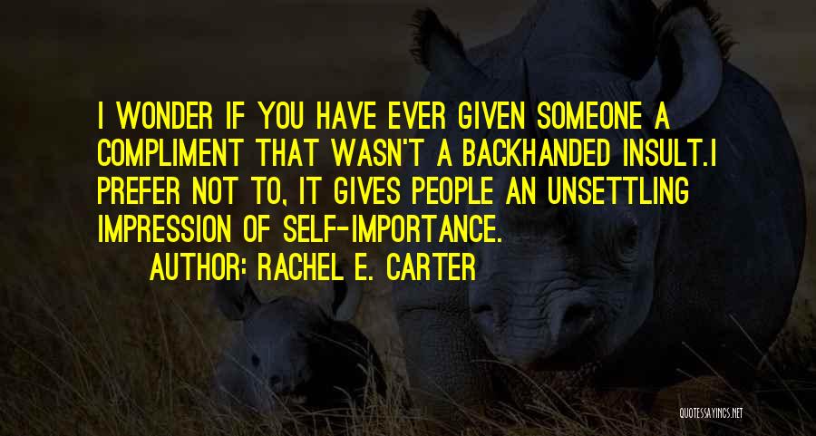 Hate Someone You Love Quotes By Rachel E. Carter