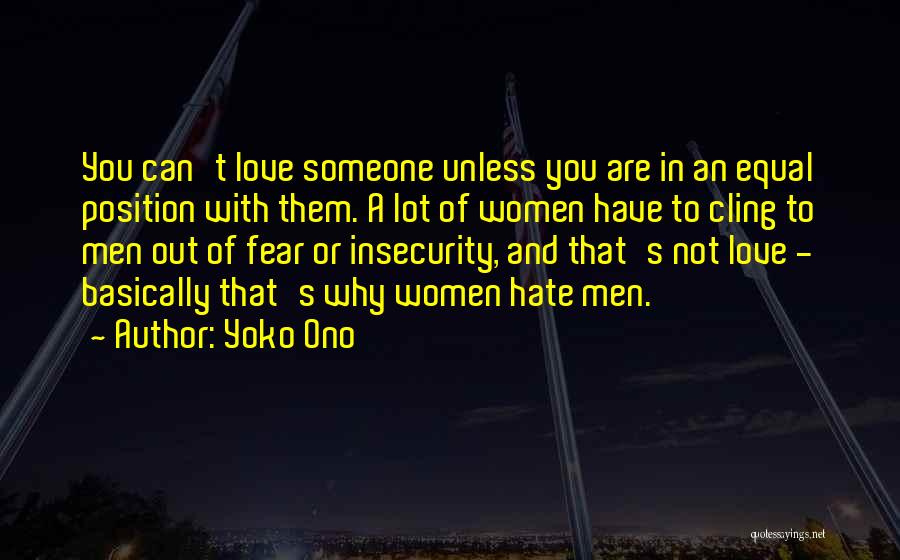 Hate Someone You Love Quotes By Yoko Ono