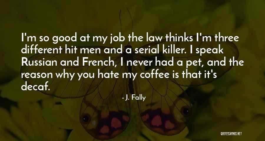 Hate Speak Quotes By J. Fally Hate Speak Quotes By J. Fally