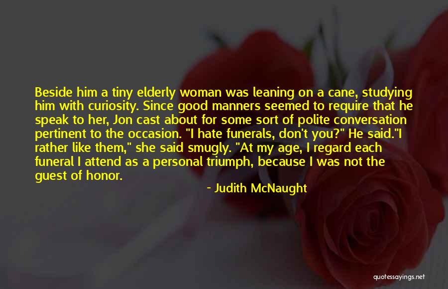 Hate Speak Quotes By Judith McNaught Hate Speak Quotes By Judith McNaught