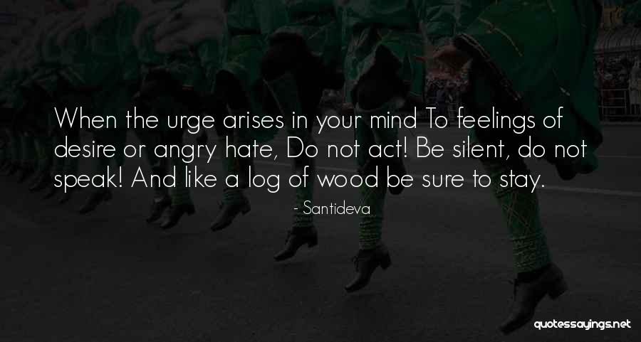 Hate Speak Quotes By Santideva Hate Speak Quotes By Santideva