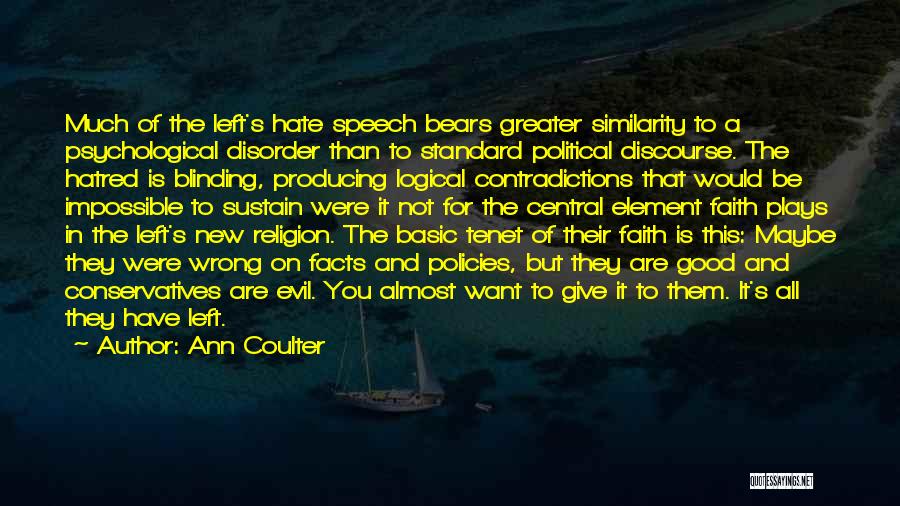 Hate Speech Quotes By Ann Coulter