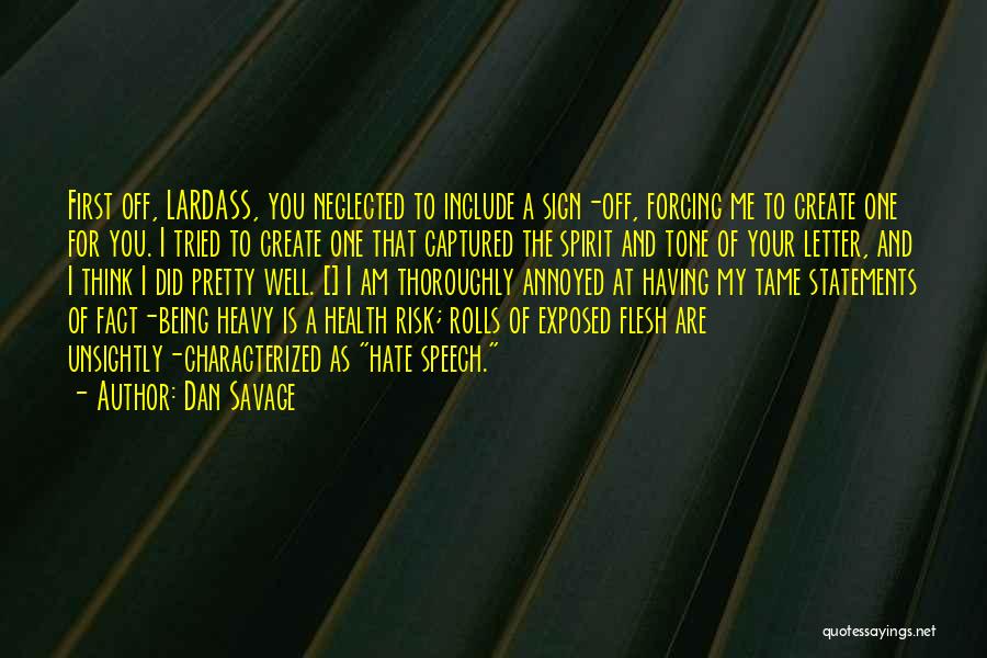 Hate Speech Quotes By Dan Savage