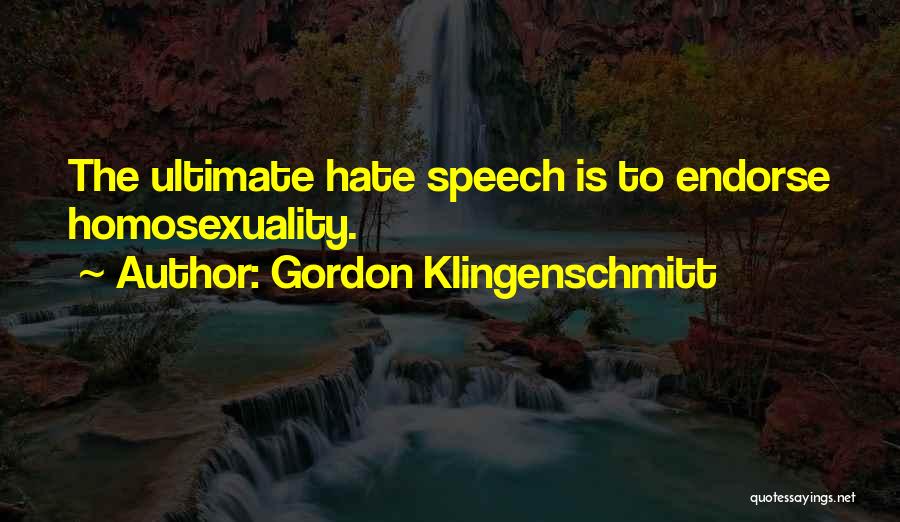 Hate Speech Quotes By Gordon Klingenschmitt