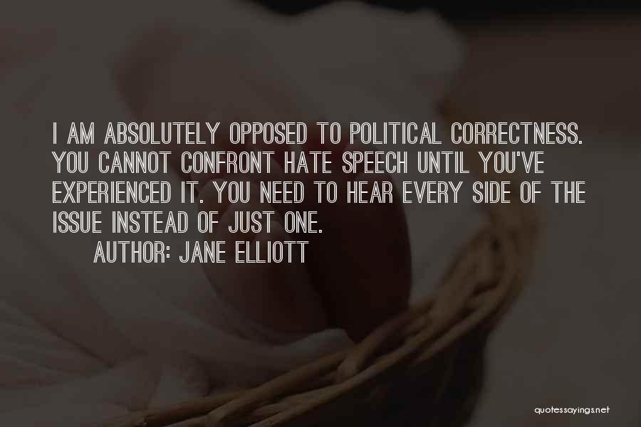 Hate Speech Quotes By Jane Elliott