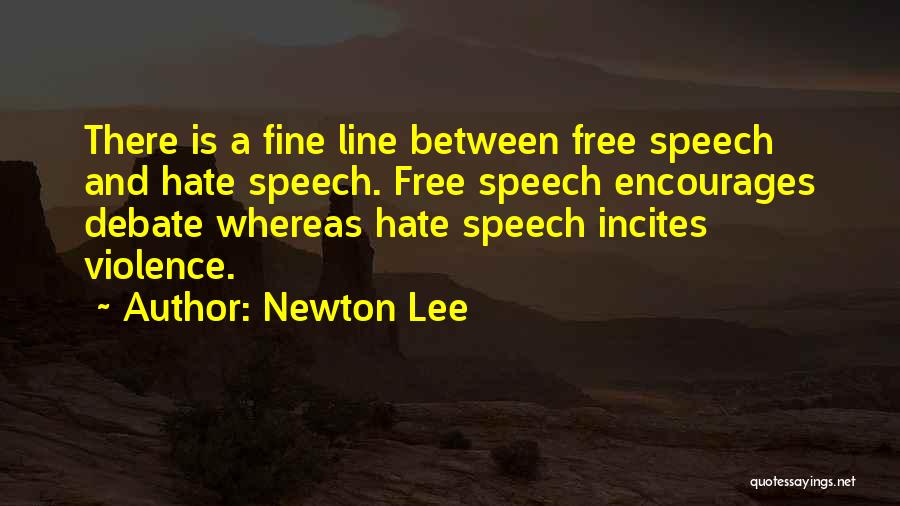 Hate Speech Quotes By Newton Lee