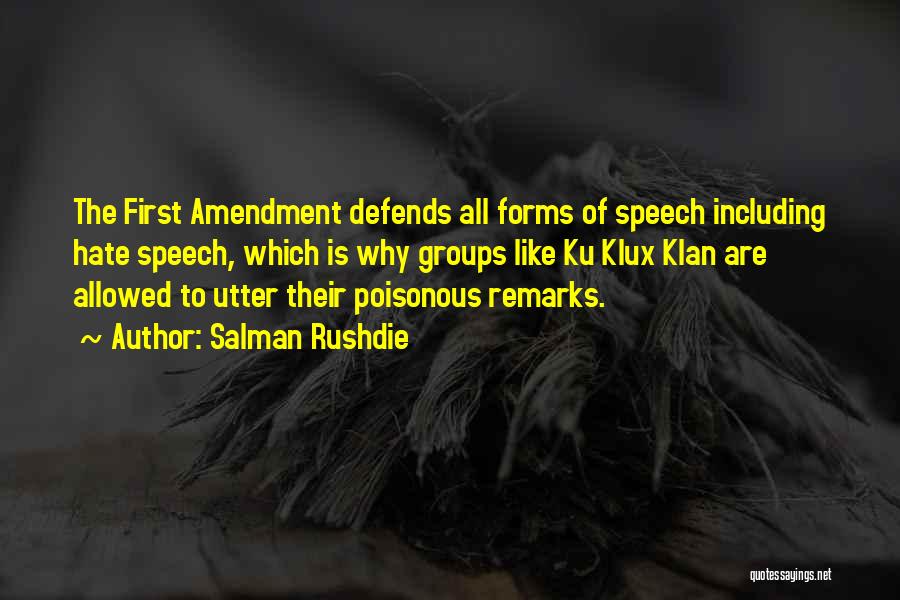 Hate Speech Quotes By Salman Rushdie