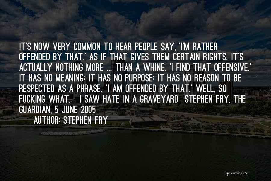 Hate Speech Quotes By Stephen Fry