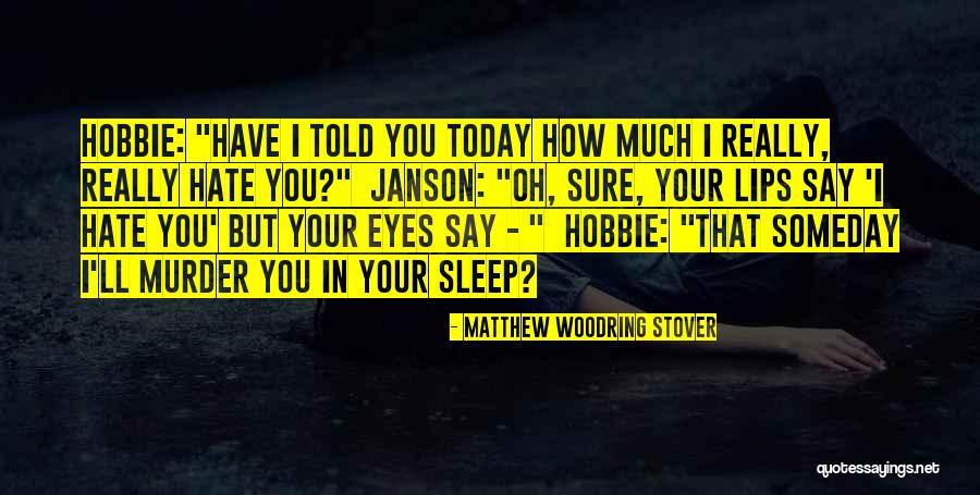 Hate Star Wars Quotes By Matthew Woodring Stover Hate Star Wars Quotes By Matthew Woodring Stover