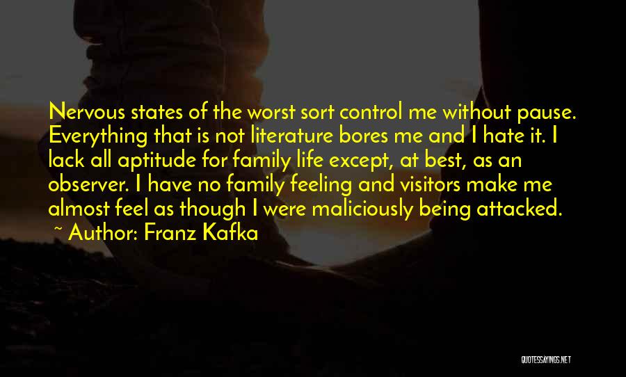 Hate That Feeling Quotes By Franz Kafka