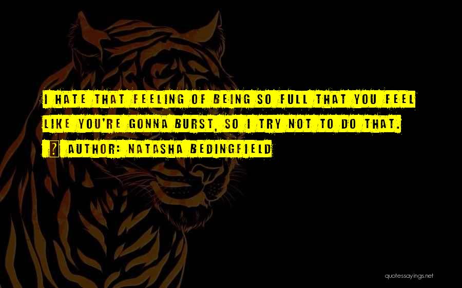 Hate That Feeling Quotes By Natasha Bedingfield